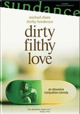 Dirty Filthy Love: Facts, Discussion Forum, and Encyclopedia Article 